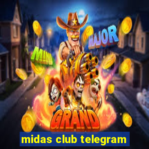 midas club telegram